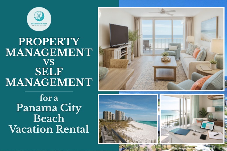 Southern Coast Vacation Rentals graphic comparing property management versus self management for a Panama City Beach vacation rental
